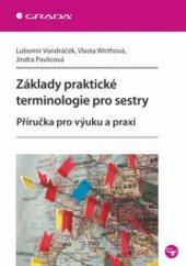 kniha Základy praktické terminologie pro sestry příručka pro výuku a praxi, Grada 2011