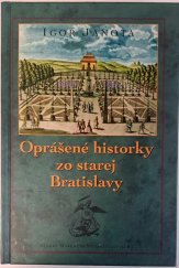 kniha Oprášené historky zo starej Bratislavy, Albert Marenčin - Vydavateľstvo PT 2006