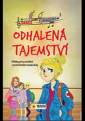 kniha Dance & Art Academy 2. - Odhalená tajemství - Příběhy party outsiderů z prostředí elitní školy, Sun 2018