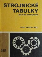 kniha Strojnické tabulky Učební text pro SPŠ nestrojnické a gymnázia, SNTL 1989