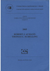 kniha 2005 - Robert J. Aumann, Thomas C. Schelling, Oeconomica 2009