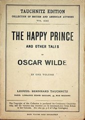 kniha The Happy Prince And Other Tales  Collection of British authors. Tauchnitz Ed. ; Vol. 4141, Tauchnitz 1909