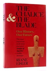 kniha The Chalice and the Blade: Our History, Our Future [Anglická verze knihy "Číše a meč, agrese a láska"], Harper & Row 1988