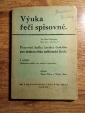 kniha Výuka řeči spisovné ... I. pololetí Pracovní kniha jazyka českého pro druhou třídu měšťanské školy : Rukopisné vydání pro pokusné vyučování., Státní nakladatelství 1939