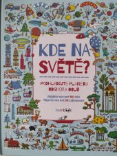 kniha Kde na světě?  Prohledejete planetu od shora dolů , Grada Publishing, a.s. 2022