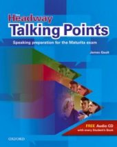kniha New Headway Talking Points - Speaking preparation for the Maturita exam, Oxford University Press 2005