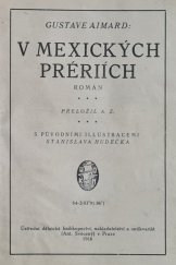 kniha V mexických prériích román, Ústřední dělnické knihkupectví a nakladatelství, Antonín Svěcený 1916