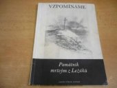 kniha Vzpomínáme Památník mrtvým z Ležáků, Akční výbor Ležáky 1946