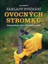 kniha Základy stříhání ovocných stromků, CPress 2023