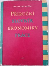 kniha Příruční slovník ekonomiky práce Se zřetelem k ekon. otázkám práce v ČSSR, Práce 1960