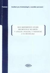 kniha Self-reportové studie delikvence mládeže v Anglii a Walesu, v Nizozemí a ve Španělsku, Institut pro kriminologii a sociální prevenci 2010