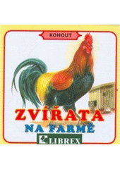 kniha Zvířata na farmě, Librex 2007