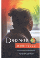 kniha Deprese a její léčba příručka pro pacienty a jejich rodiny, Maxdorf 2009