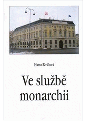 kniha Ve službě monarchii rakouská a rakousko-uherská zahraniční služba v 19. století, Agentura Pankrác 2012