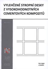 kniha Vylehčené stropní desky z vysokohodnotných cementových kompozitů, CIDEAS - Centrum integrovaného navrhování progresivních stavebních konstrukcí 2010