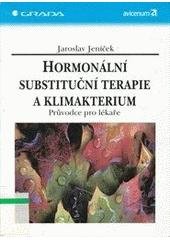 kniha Hormonální substituční terapie a klimakterium průvodce pro lékaře, Grada 2001