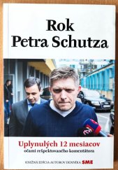 kniha Rok Petra Schutza Uplynulých 12 mesiacov očami rešpektovaného komentátora, Petit Press 2016