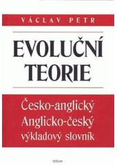kniha Evoluční teorie česko-anglický, anglicko-český výkladový slovník, Triton 2007