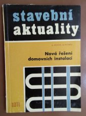 kniha Nová řešení domovních instalací (návrhy, materiál, technologie) : určeno projektantům a technikům v oboru pozemního stav., stud. vys. a prům. škol, SNTL 1963
