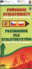 kniha Průvodce cykloturisty česko-polským příhraničím = Przewodnik dla cykloturystów po czesko-polskim pryzgraniczu, MIKS 2008