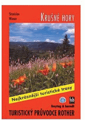 kniha Krušné hory 46 vybraných výletních tras pro pěší turisty, cyklisty i lyžaře na obou stranách státní hranice, Freytag & Berndt 2002