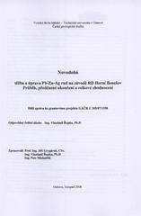 kniha Novodobá těžba a úprava Pb-Zn-Ag rud na závodě RD Horní Benešov průběh, předčasné ukončení a celkové zhodnocení : dílčí zpráva ke grantovému projektu GAČR č. 105/07/1358, VŠB - Technická univerzita v Ostravě 2008