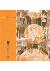 kniha Sborovna [sborník : závěrečná zpráva projektu Sborovna ..., Prázdninová škola Lipnice 2011