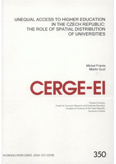 kniha Unequal access to higher education in the Czech Republic the role of spatial distribution of universities, CERGE-EI 2008