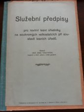 kniha Služební předpisy pro revírní lesní úředníky na soukromých velkostatcích při soustavě lesních úřadů, B. Kotršal 1919