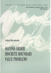 kniha Second order discrete boundary value problems = Diskrétní okrajové problémy druhého řádu : zkrácená verze habilitační práce, VUTIUM 2011