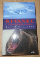 kniha Štvanec pravdivý příběh z Aljašky, Alpress 2002