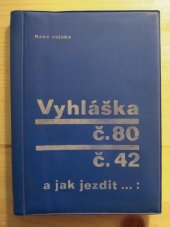 kniha Vyhláška č. 80 [z 20.10.1966 a] č. 42 [ze 17.6.1971] a jak jezdit, Naše vojsko 1972