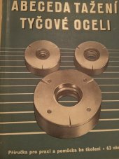 kniha Abeceda tažení tyčové oceli Příručka pro praxi a pomůcka ke školení, Práce 1954