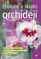 kniha Choroby a škůdci orchidejí, Grada 2013