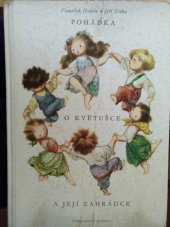 kniha Pohádka o Květušce a její zahrádce, plná zvířátek, ptáků, květin a nakonec dětí, SNDK 1955