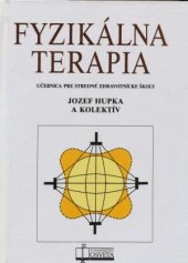 kniha Fyzikálna terapia učebnica pre stredné zdravotnícke školy, Osveta 1993