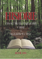 kniha Historie Vysoké školy zemědělské v Brně a "Masarykova lesa", Mendelova zemědělská a lesnická univerzita 2007