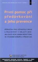 kniha První pomoc při předávkování a jeho prevence příručka pro uživatele drog a pracovníky v oblasti minimalizace rizik (harm reduction) ve východní Evropě a Střední Asii, Sdružení SCAN 2010