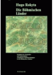 kniha Die Böhmischen Länder Mähren und Schlesien - Handbuch der Denkmäler und Gedenkstätten europäischer Kulturbeziehungen in den Böhmischen Ländern., Vitalis 1997