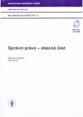 kniha Správní právo - obecná část multimediální učební text, Masarykova univerzita 2004