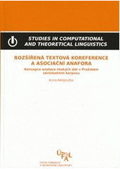 kniha Rozšířená textová koreference a asociační anafora koncepce anotace českých dat v Pražském závislostním korpusu, Ústav formální a aplikované lingvistiky 2011