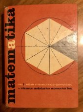 kniha Matematika pro 1. ročník středních průmyslových škol a středních zemědělských technických škol, SPN 1965