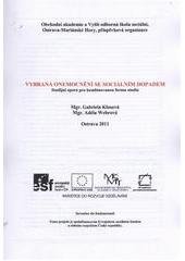 kniha Vybraná onemocnění se sociálním dopadem studijní opora pro kombinovanou formu studia, Obchodní akademie a Vyšší odborná škola sociální Ostrava-Mariánské Hory 2011