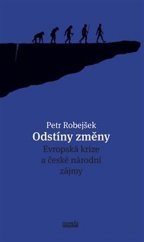 kniha Odstíny změny Evropská krize a české národní zájmy, Novela bohemica 2017