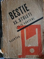 kniha Bestie XX. století (Petr Kürten), Edice Páteční sloupky 1934