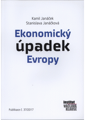 kniha Ekonomický úpadek Evropy, Institut Václava Klause 2017