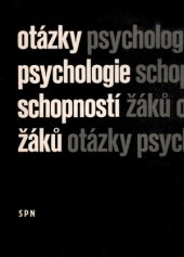 kniha Otázky psychologie schopností žáků, SPN 1968