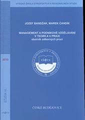 kniha Management a podnikové vzdělávání v teorii a v praxi sborník odborných prací, Vysoká škola evropských a regionálních studií 2010