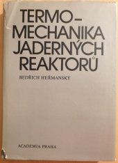 kniha Termomechanika jaderných reaktorů vysokošk. učebnice pro vys. školy techn., Academia 1986
