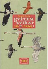 kniha Světem zvířat 2. díl - Ptáci - 1. část, SNDK 1963